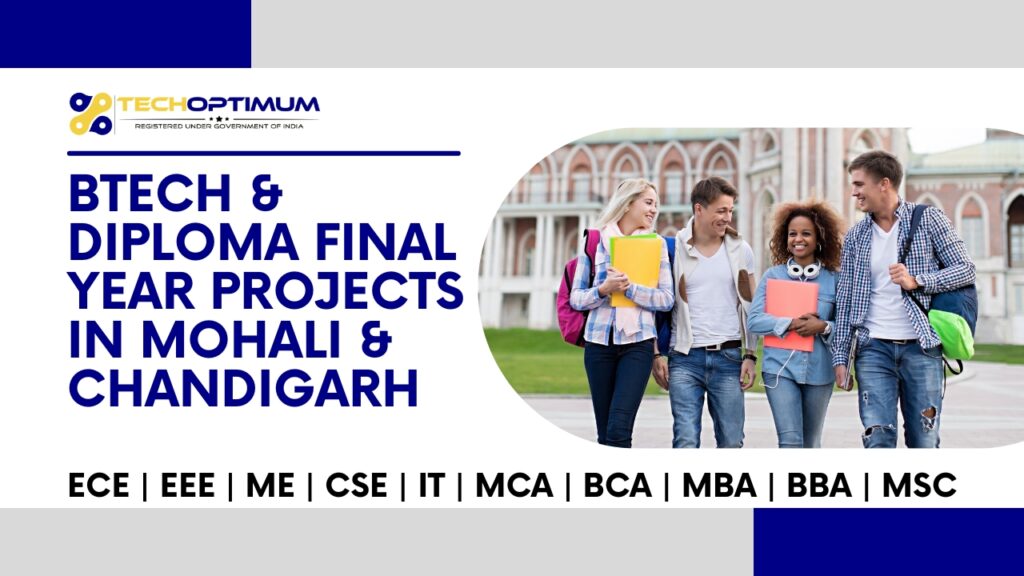 BTech Final Year Projects in Mohali at Tech Optimum