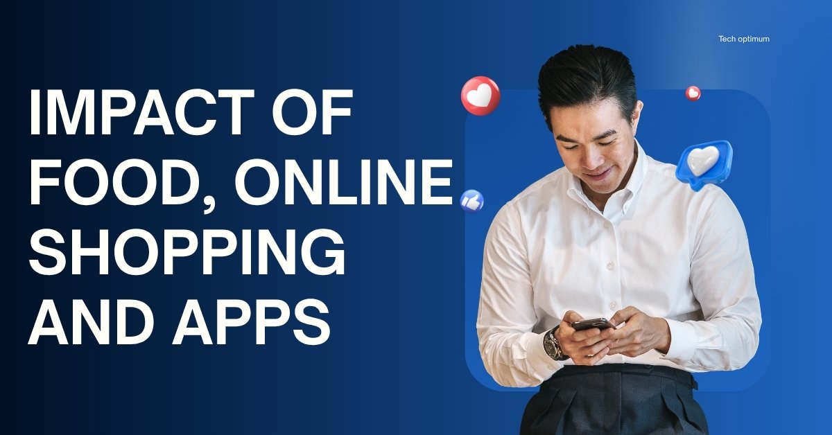 Impact of Food Online Shopping and Apps