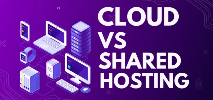 Shared Hosting vs Cloud Hosting
