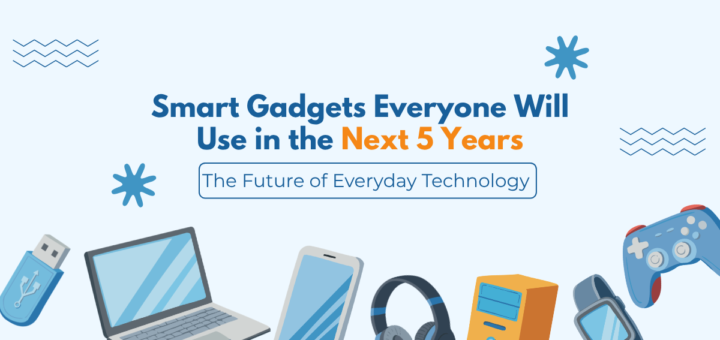 Smart Gadgets