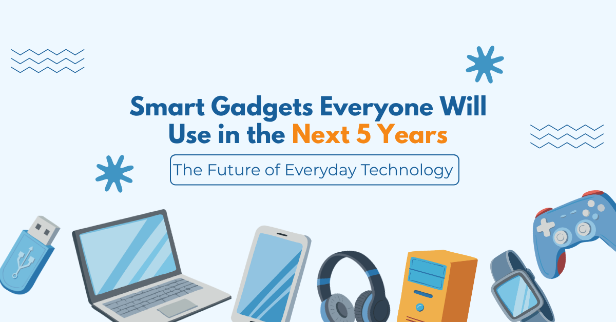 Smart Gadgets